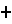E+