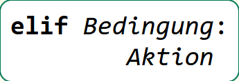 elif Bedingung Doppelpunkt Enter Tab Aktion
