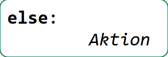 else Doppelpunkt Enter Tab Aktion